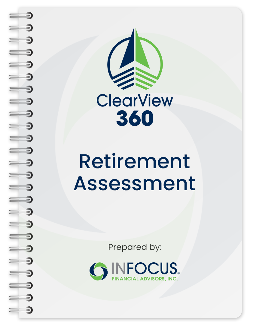 Clear View 360 Retirement Assessment spiral notebook prepared by InFocus